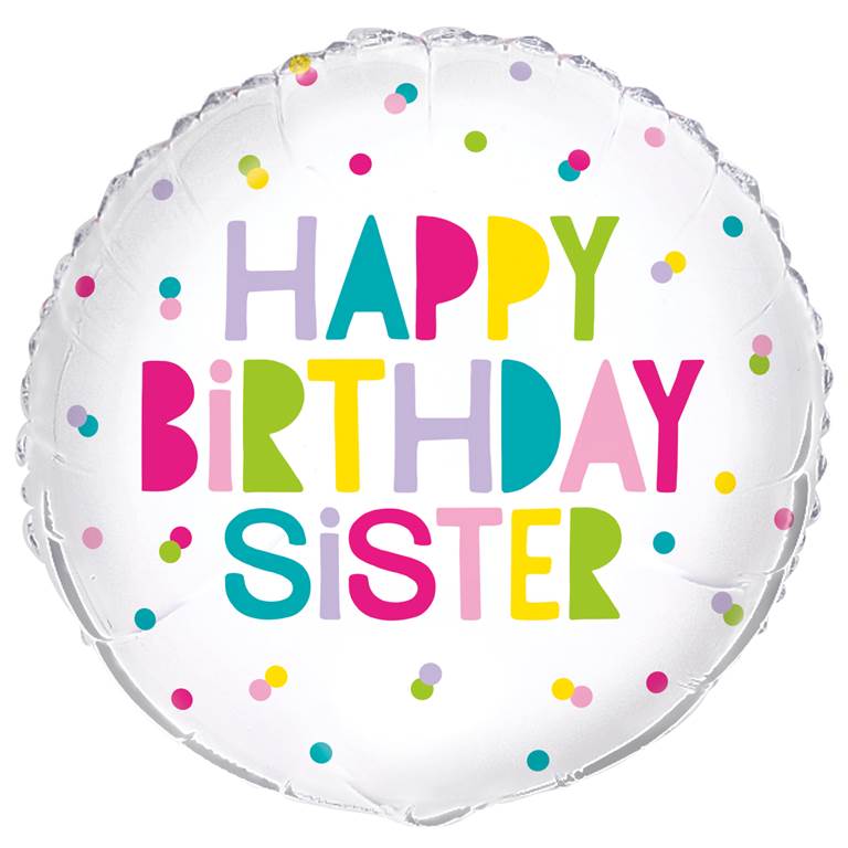Happy Birthday Sister Round Foil Balloon